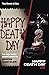 Happy Death Day & Happy Dea...