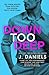 Down Too Deep by J.  Daniels