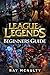 League of Legends Beginners Guide by Ray Mcnulty