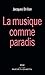 La musique comme paradis