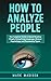 How to Analyze People: The ...