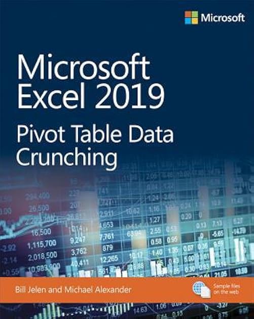 Microsoft Excel 2019 Pivot Table Data Crunching (Business Skills)