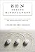 Zen beyond Mindfulness: Usi...