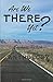 Are We There Yet?