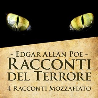 Racconti del Terrore: La maschera della morte rossa - Ombra - Berenice - La verità (Audible Audio)