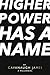 Higher Power Has a Name