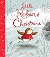 Little Robin's Christmas by Jan Fearnley