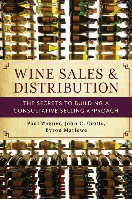 Wine Sales and Distribution: The Secrets to Building a Consultative Selling Approach