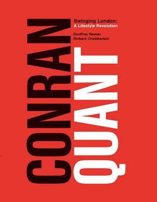 Conran/Quant: Swinging London - A Lifestyle Revolution (Hardcover)