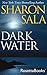 Dark Water by Sharon Sala