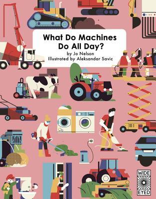What Do Machines Do All Day? (Hardcover)