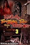 Twistedly Terrifying Tales from a Twisted Mind. 3