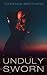 Unduly Sworn by Terrence Brothers