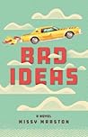 Bad Ideas: A Novel