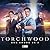 Torchwood: God Among Us, Part 2