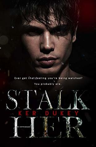 Stalk Her (Kindle Edition)