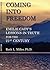 Coming Into Freedom--Emilie Cady's Lessons in Truth for the 21st Century