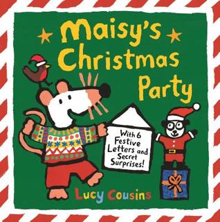 Maisy's Christmas Party: With 6 Festive Letters and Secret Surprises! (Hardcover)
