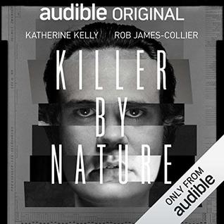 Killer by Nature (an Audible Original Audiobook)