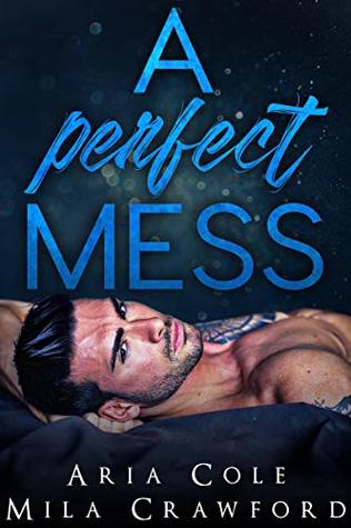 A Perfect Mess (Kindle Edition)