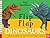 Flip Flap Dinosaurs (Flip F...