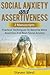 Social Anxiety and Assertiv...