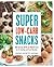 Super Low-Carb Snacks: 100 ...