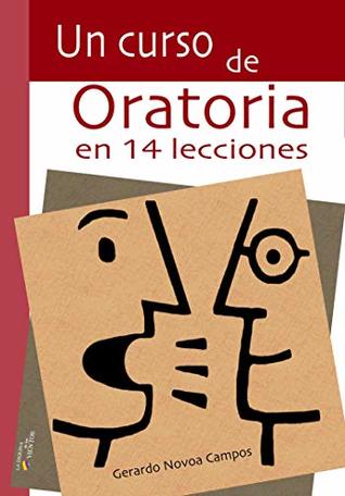 Un curso de oratoria en 14 lecciones (Spanish Edition)