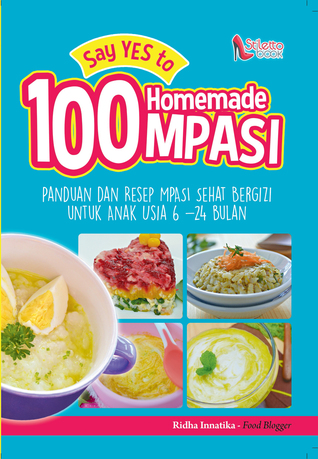 Say Yes to 100 Homemade MPASI