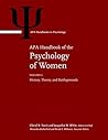 APA Handbook of the Psychology of Women: Volume 1: History, Theory, and Battlegrounds Volume 2: Perspectives on Women's Private and Public Lives (APA Handbooks in Psychology® Series)