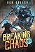 Breaking Chaos (The Chasing Graves Trilogy, #3)