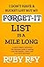 I Don't Have a Bucket List but My Forget-it List is a Mile Long: The hilarious guide to making your life happier, richer, and even more kick-butt!