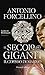 Il secolo dei giganti: Il c...