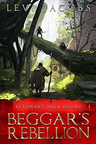 Beggar's Rebellion (Resonant #1)