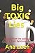 Big TOXIC Lies Recover from...