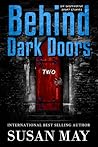 Behind Dark Doors (two): Six Suspenseful Short Stories Behind Dark Doors (two): Six Suspenseful Short Stories