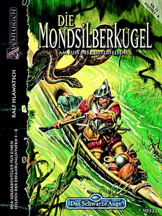 Die Mondsilberkugel (Das Schwarze Auge Abenteuer, #72)