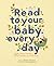 Read to Your Baby Every Day by Rachel Williams