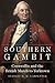 Southern Gambit: Cornwallis and the British March to Yorktown (Campaigns and Commanders Series Book 65)