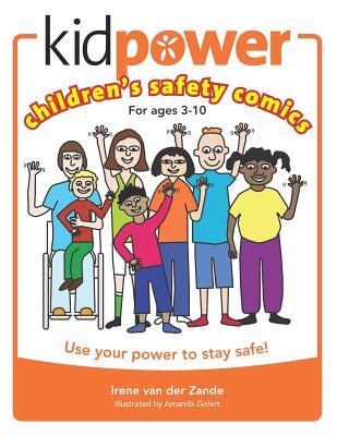 Kidpower Children's Safety Comics: How to use your power to stay safe
