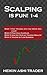 Scalping is Fun! 1-4: Book 1: Fast Trading with the Heikin Ashi chart Book 2: Practical Examples Book 3: How Do I Rate my Trading Results? Book 4: Trading Is Flow Business