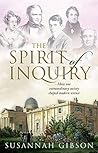 The Spirit of Inquiry: How one extraordinary society shaped modern science The Spirit of Inquiry: How one extraordinary society shaped modern science