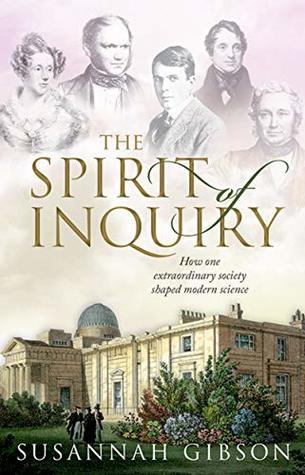 The Spirit of Inquiry: How one extraordinary society shaped modern science (Kindle Edition)