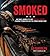 Smoked: One Man's Journey t...