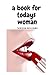 a book for todays woman