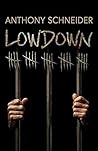 Lowdown by Anthony Schneider