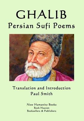 GHALIB: Persian Sufi Poems