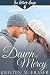 Dawn of Mercy by Kristen M. Fraser