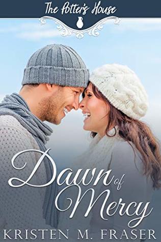 Dawn of Mercy (The Potter's House #20)