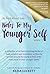 The Pay It Forward Series: Notes to My Younger Self (Volume 1)